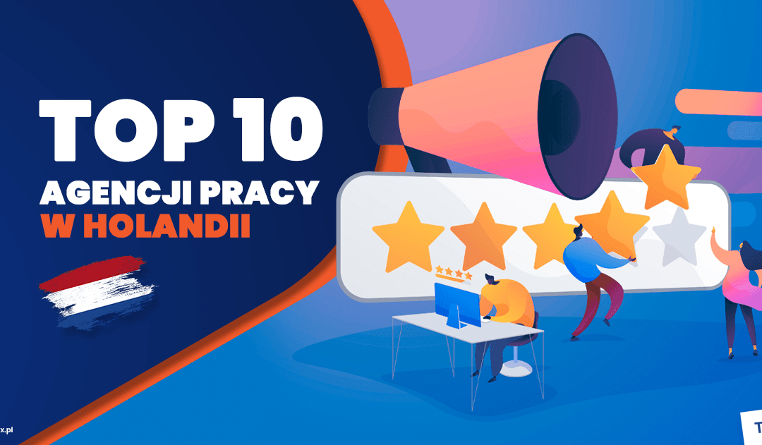 Ranking: Top 10 agencji pracy w Holandii 2025