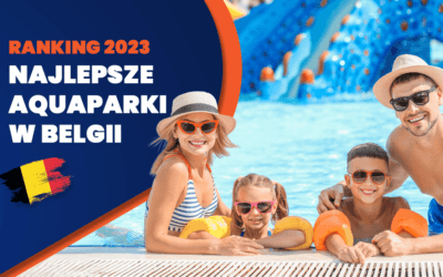 Najlepsze parki wodne w Belgii- Ranking 2025