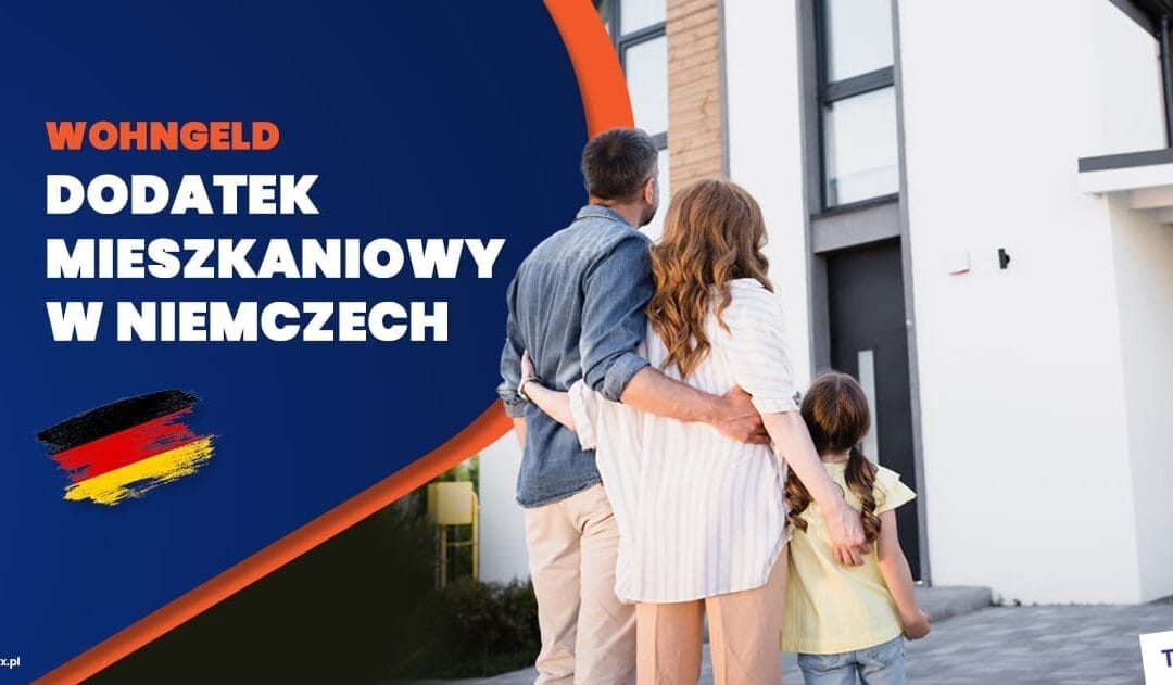 Wohngeld 2025: Ile Wynosi? Jakie Zarobki Do Otrzymania Dodatku Mieszkaniowego w Niemczech?