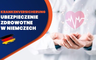 Krankenversicherung – Wszystko o niemieckim ubezpieczeniu zdrowotnym