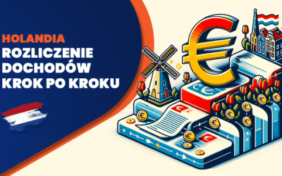 Rozliczenie podatku z Holandii w Polsce krok po kroku
