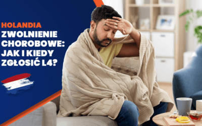 Zwolnienie chorobowe w Holandii: Jak i kiedy zgłosić L4?