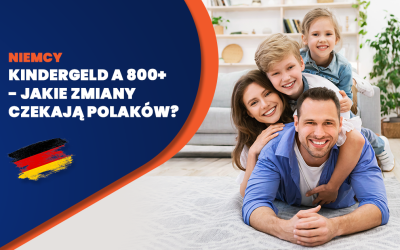Kindergeld a 800 plus – jakie zmiany czekają Polaków?