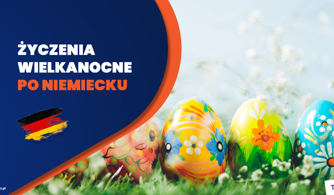 Życzenia Wielkanocne Po Niemiecku: 10 Najlepszych Propozycji