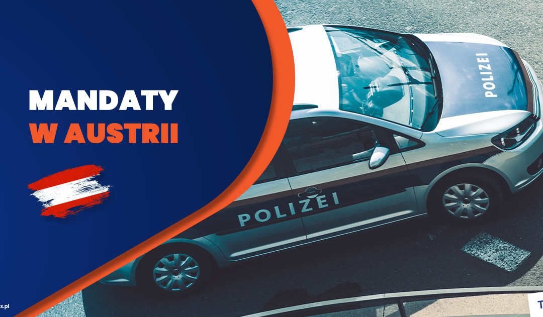 Mandaty w Austrii 2025: Zasady, stawki i kary za wykroczenia